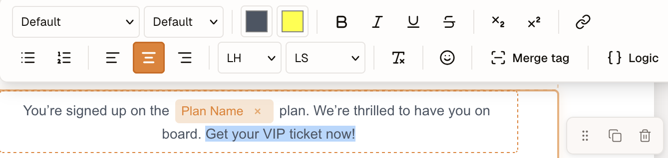 A paragraph block with the phrase "You your VIP ticket now!" selected